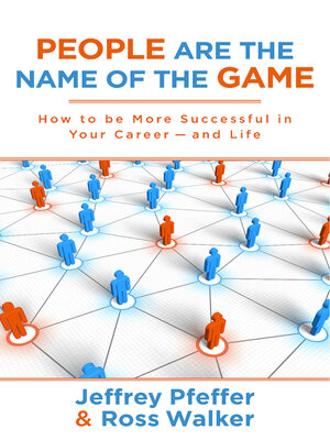 cover image of People are the Name of the Game: How to be More Successful in Your Career—and Life